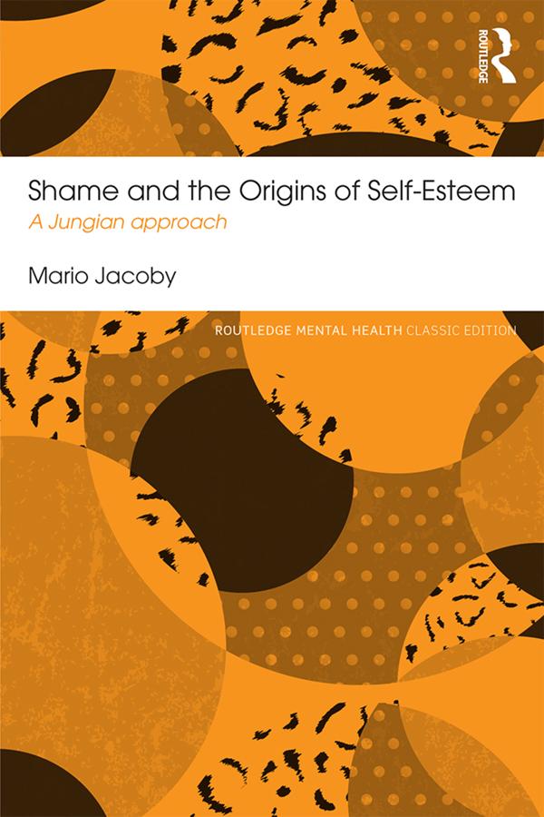 Shame and the Origins of Self-Esteem by Mario Jacoby