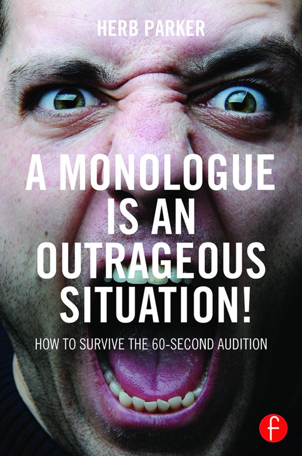 A Monologue is an Outrageous Situation! by Herb Parker