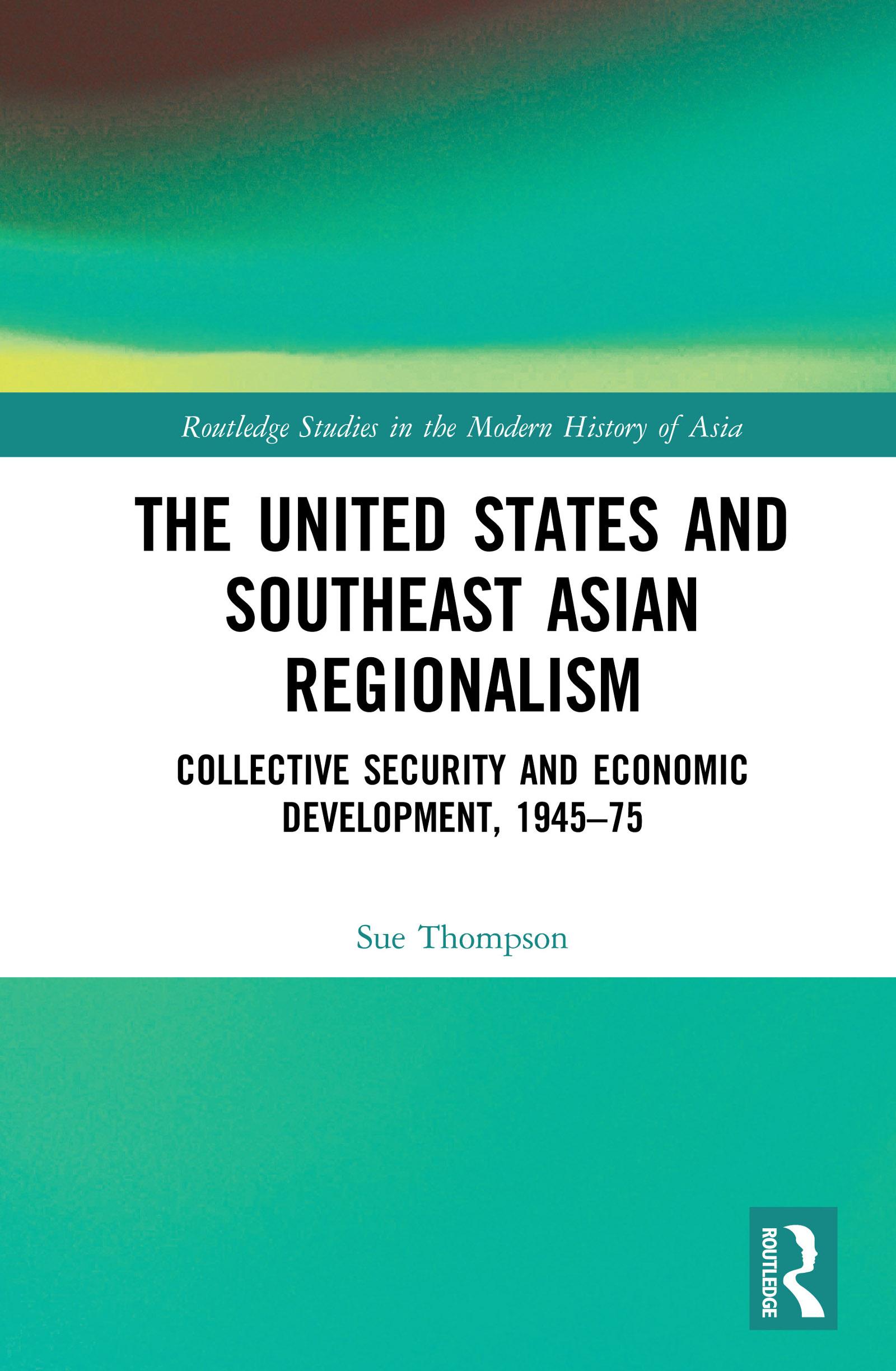 The United States and Southeast Asian Regionalism