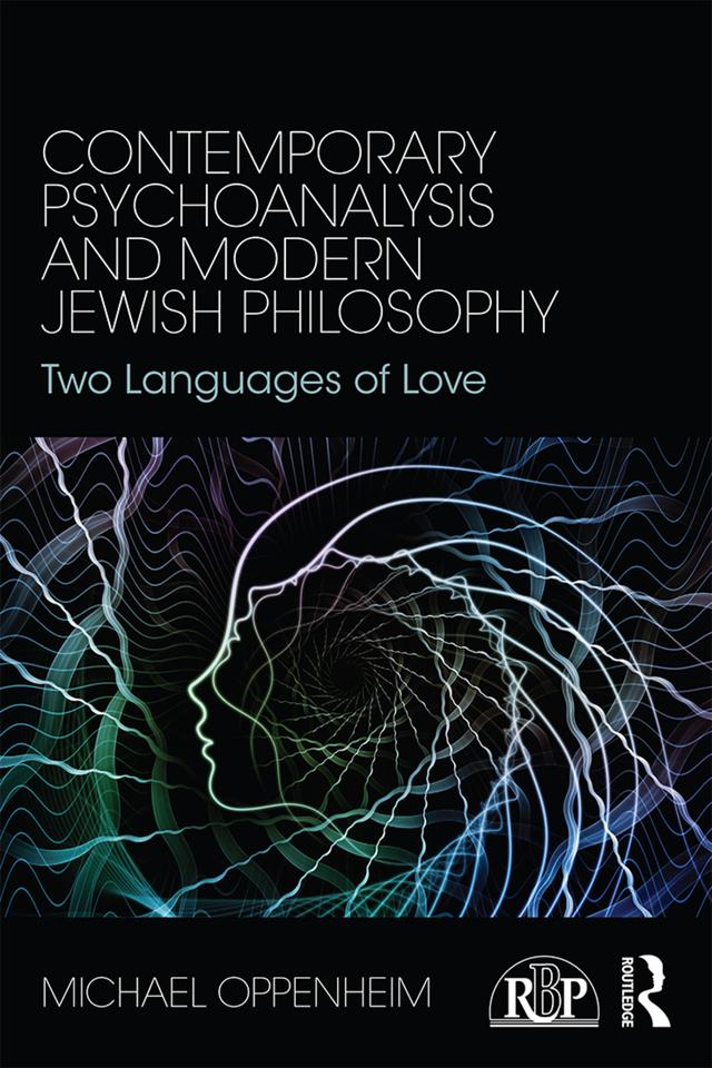 Contemporary Psychoanalysis and Modern Jewish Philosophy by Michael Oppenheim