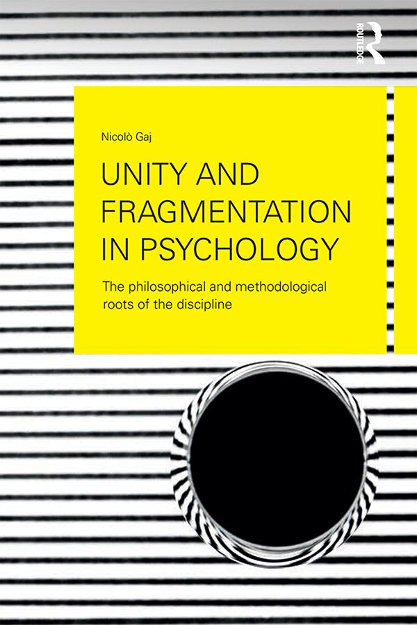 Unity and Fragmentation in Psychology by Nicolò Gaj