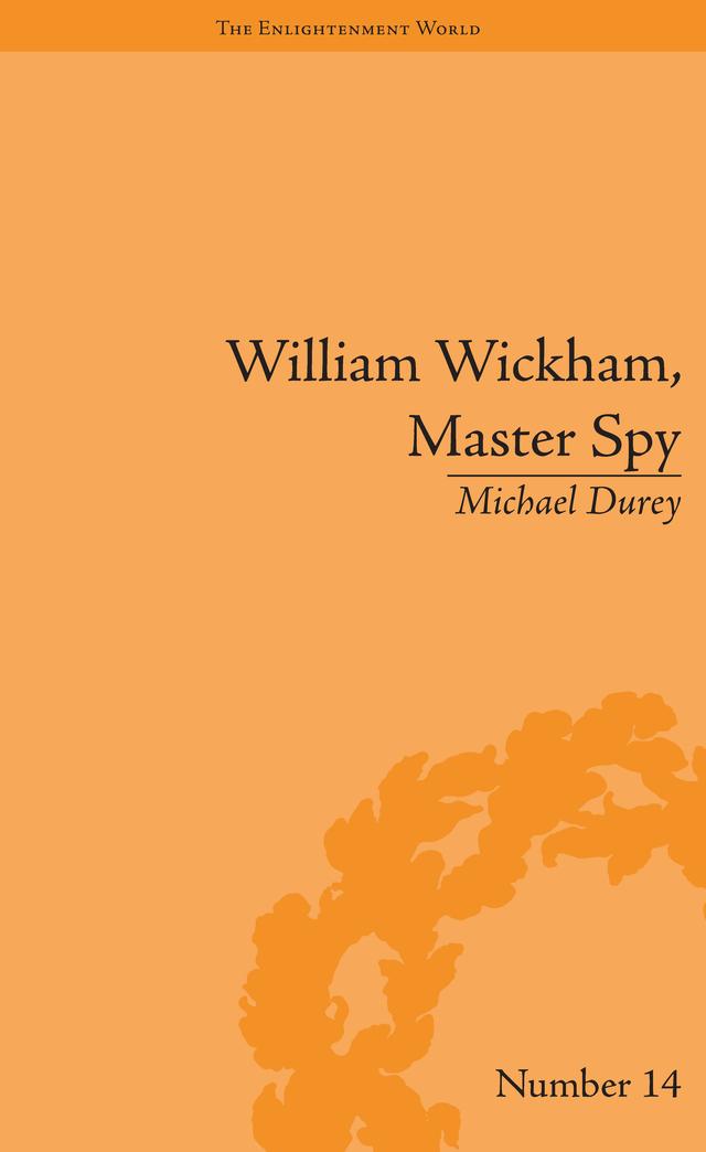 William Wickham, Master Spy by Michael Durey