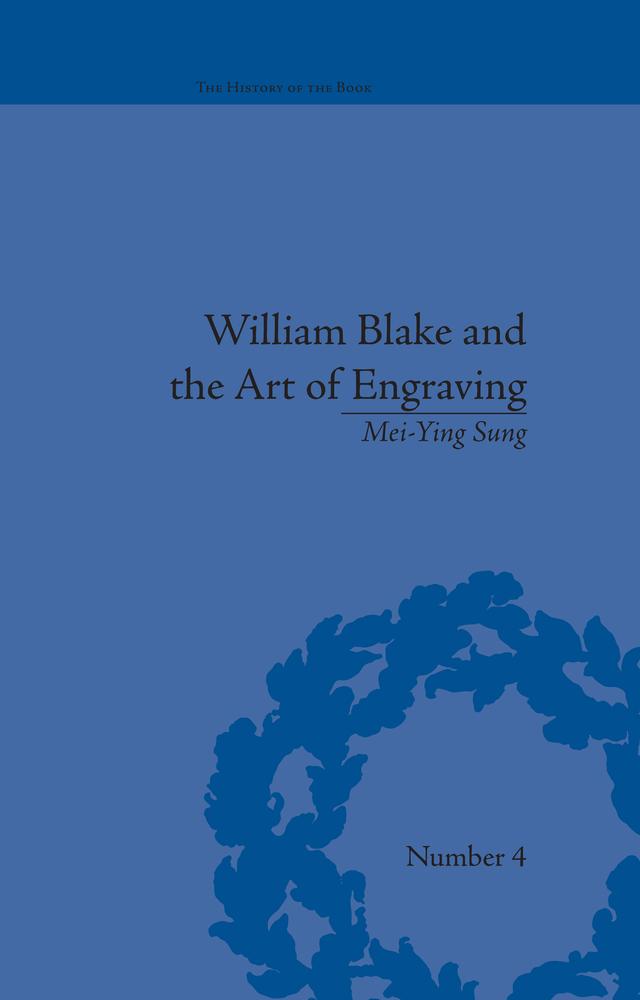 William Blake and the Art of Engraving by Mei-Ying Sung