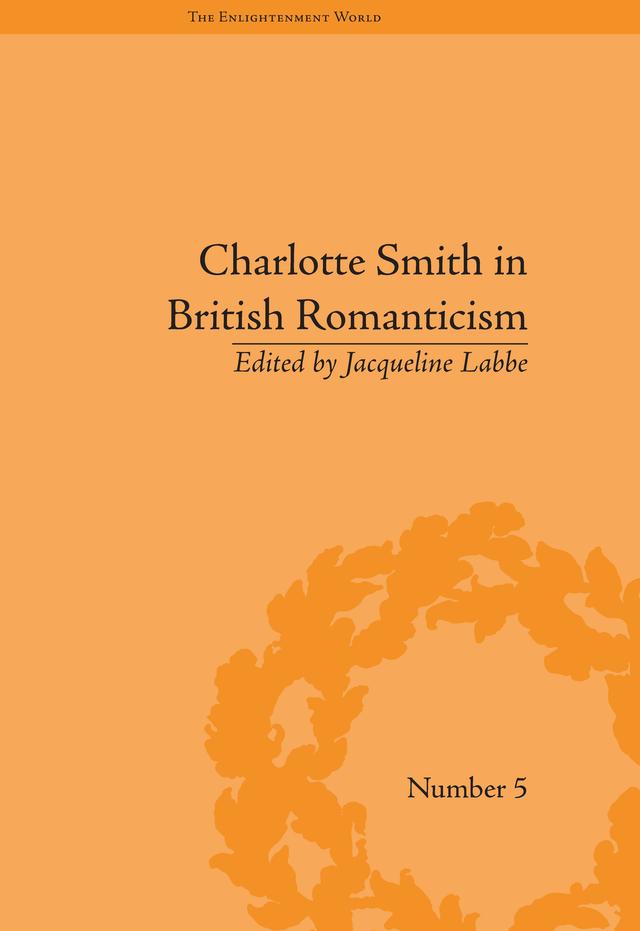 Charlotte Smith in British Romanticism by Jacqueline Labbe