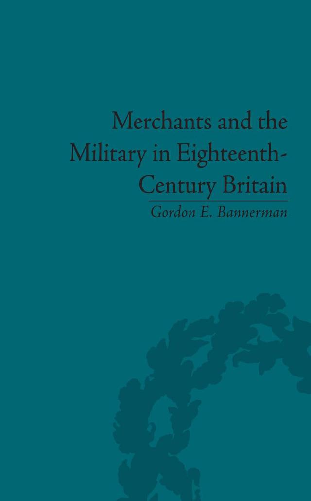 Merchants and the Military in Eighteenth-Century Britain