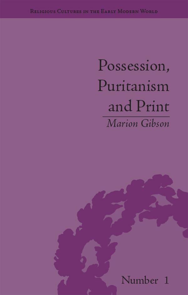 Possession, Puritanism and Print by Marion Gibson