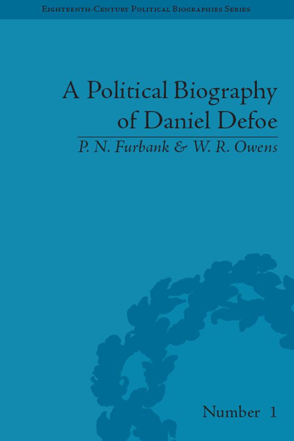 A Political Biography of Daniel Defoe by P N Furbank, W.R. Owens