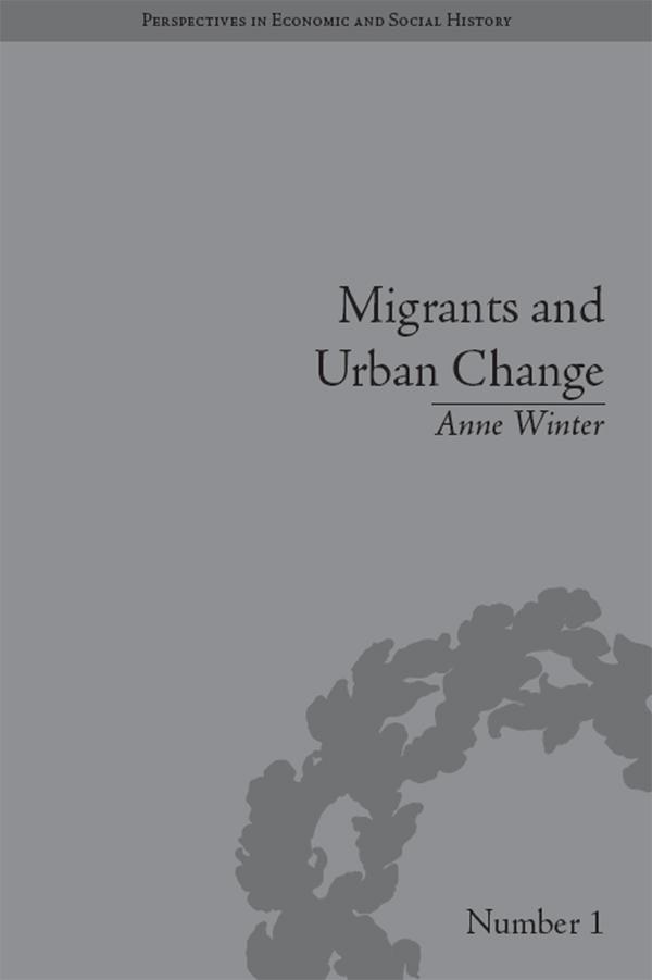 Migrants and Urban Change by Anne Winter