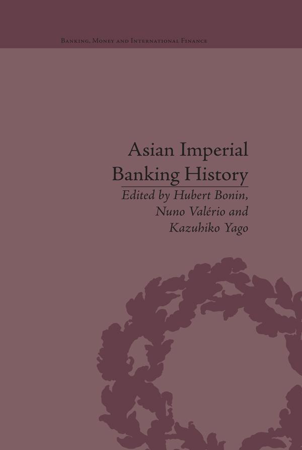 Asian Imperial Banking History by Hubert Bonin