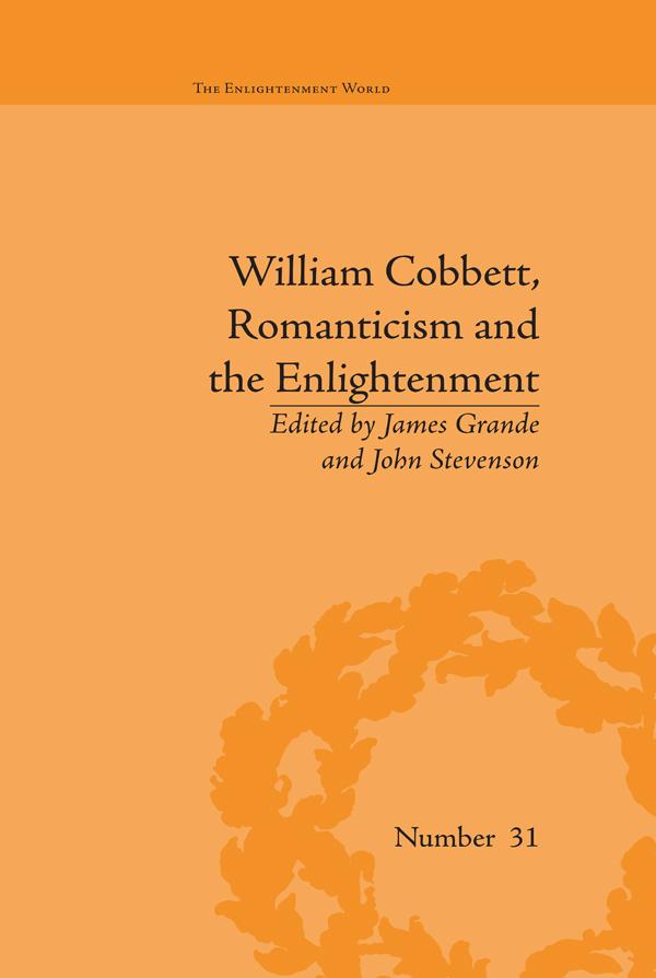 William Cobbett, Romanticism and the Enlightenment by James Grande, John Stevenson