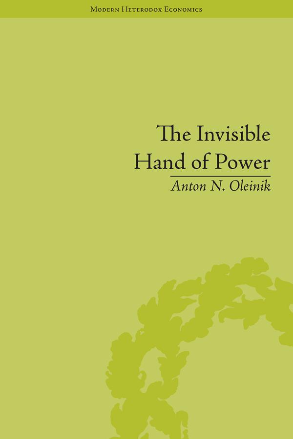 The Invisible Hand of Power by Anton N Oleinik