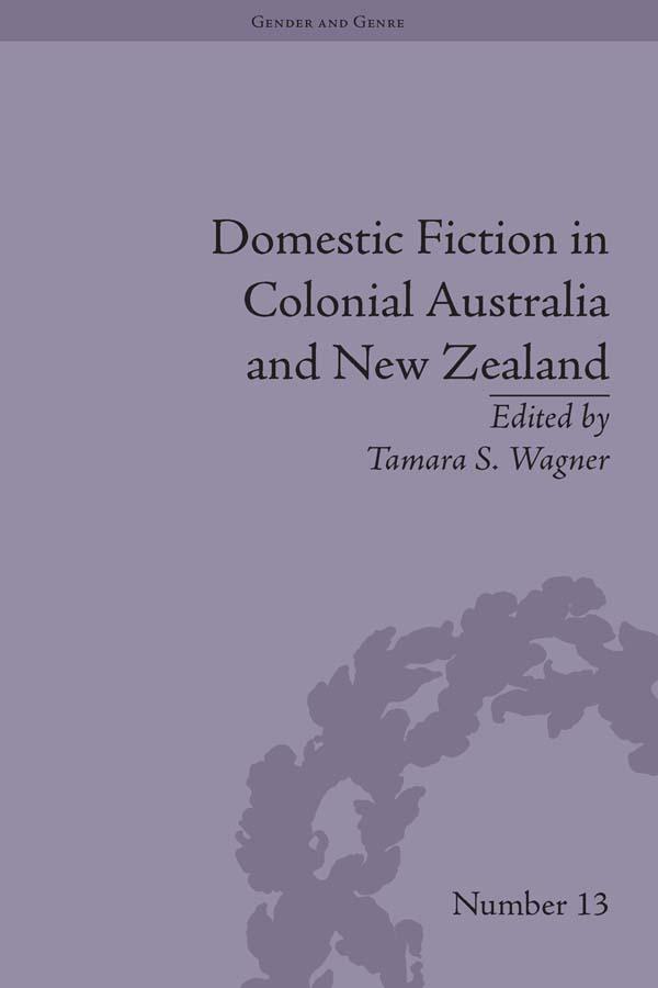 Domestic Fiction in Colonial Australia and New Zealand