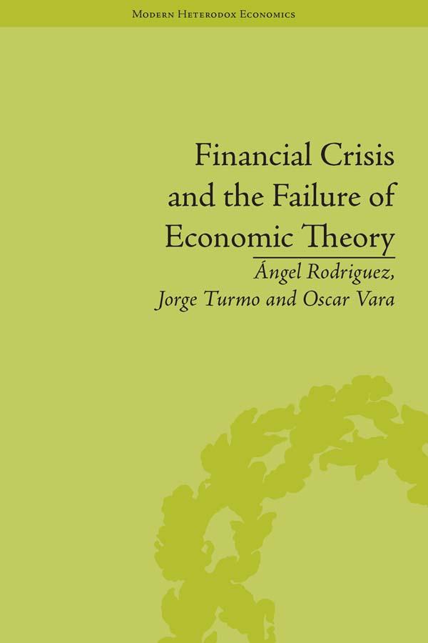 Financial Crisis and the Failure of Economic Theory by Jorge Turmo Arnal