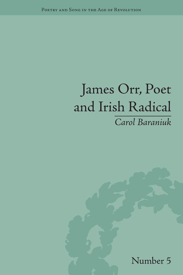 James Orr, Poet and Irish Radical by Carol Baraniuk