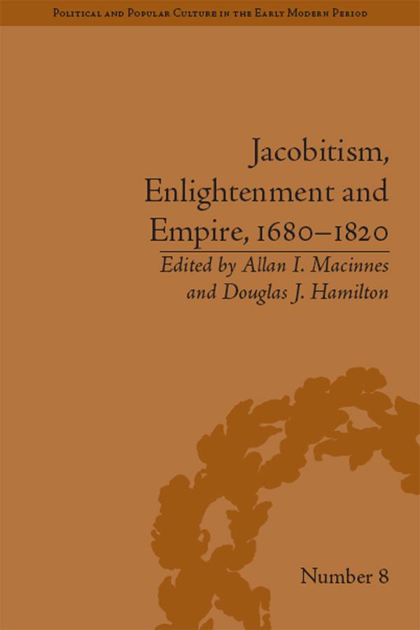Jacobitism, Enlightenment and Empire, 1680�1820 by Douglas J Hamilton