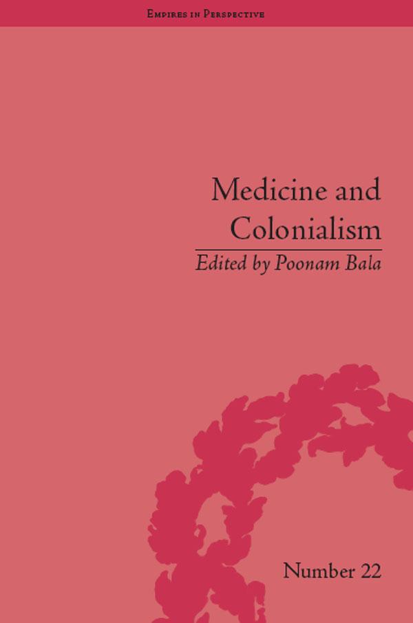 Medicine and Colonialism by Poonam Bala