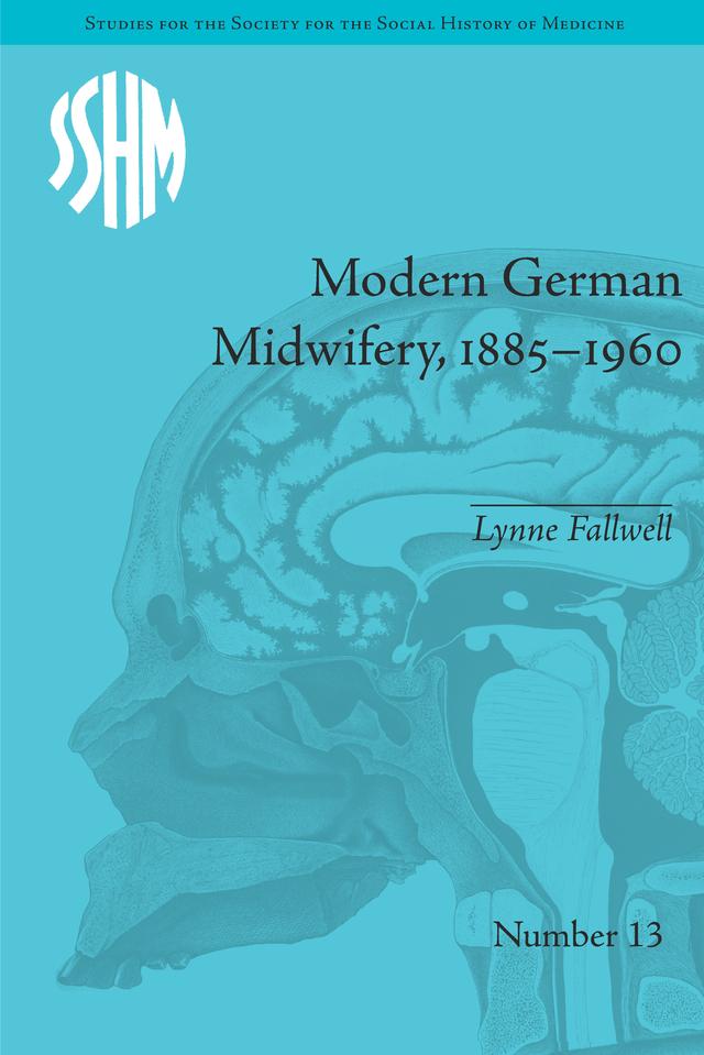 Modern German Midwifery, 1885–1960
