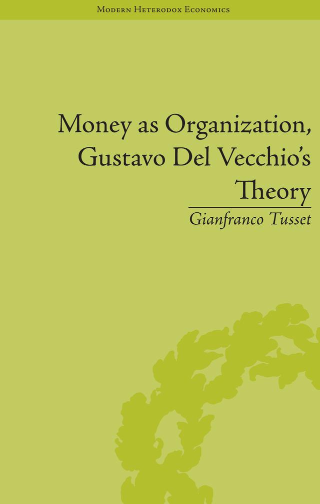 Money as Organization, Gustavo Del Vecchio's Theory by Gianfranco Tusset
