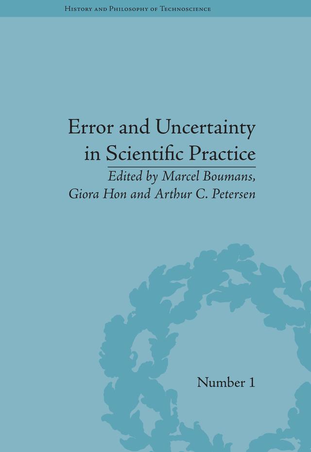 Error and Uncertainty in Scientific Practice by Arthur Petersen, Giora Hon, Marcel Boumans