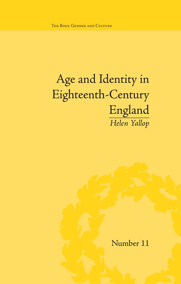 Age and Identity in Eighteenth-Century England by Helen Yallop