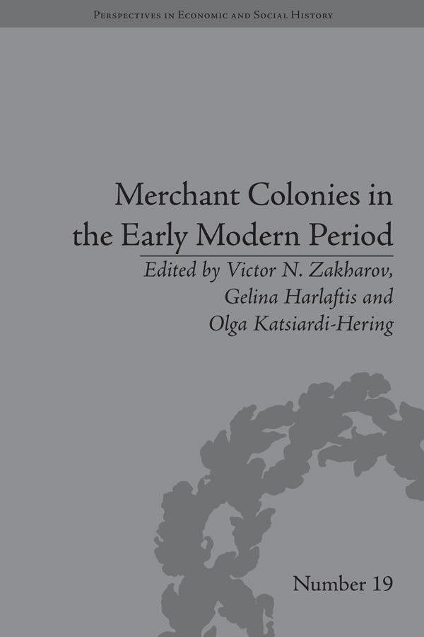 Merchant Colonies in the Early Modern Period by Victor N Zakharov