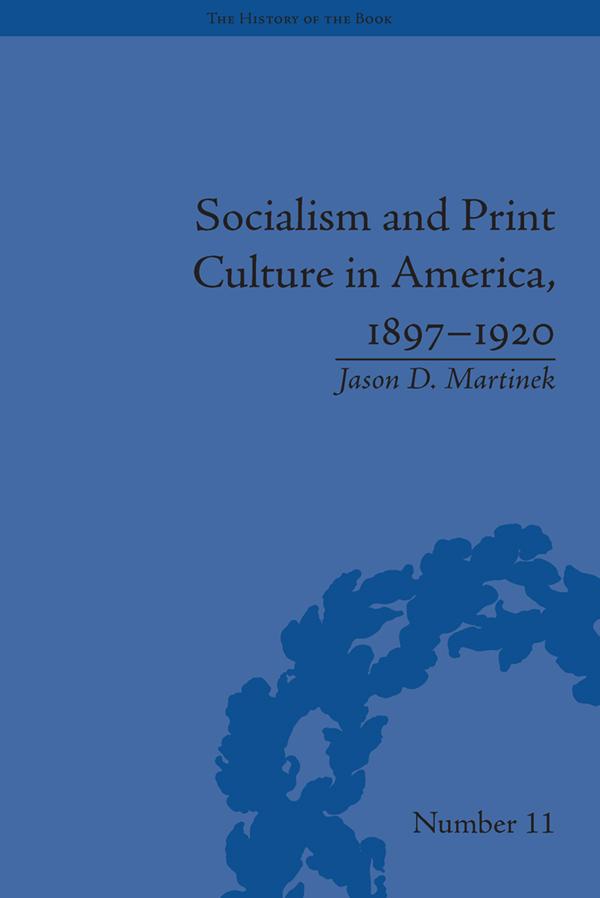 Socialism and Print Culture in America, 1897-1920