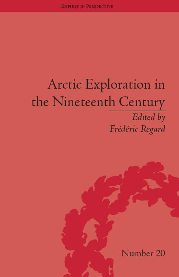 Arctic Exploration in the Nineteenth Century by Frédéric Regard