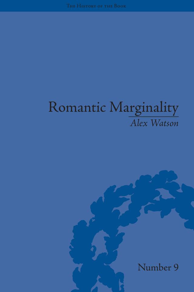 Romantic Marginality by Alex Watson
