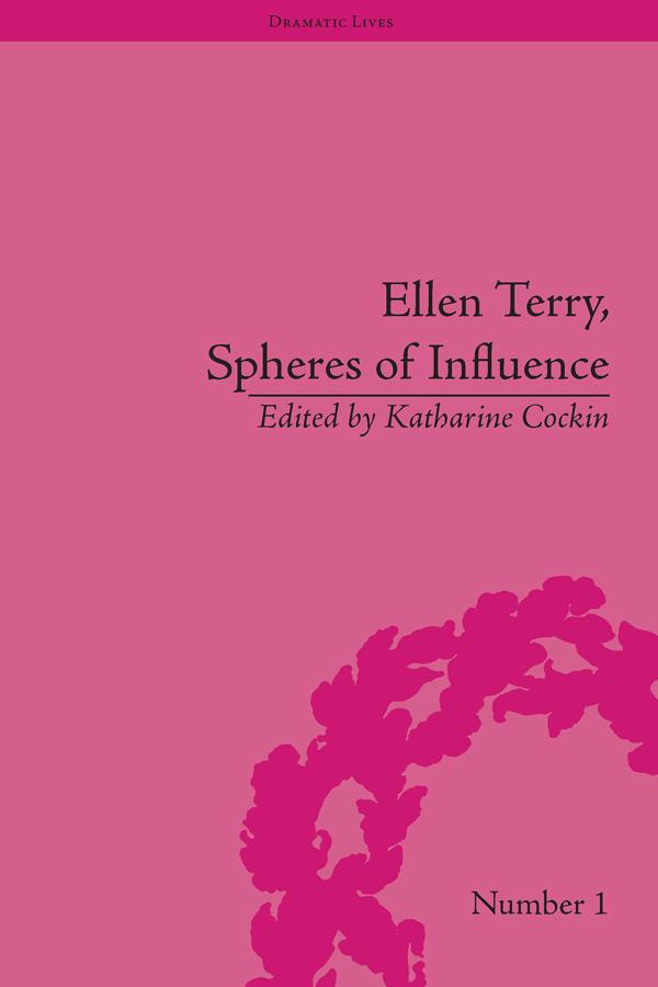 Ellen Terry, Spheres of Influence by Katharine Cockin