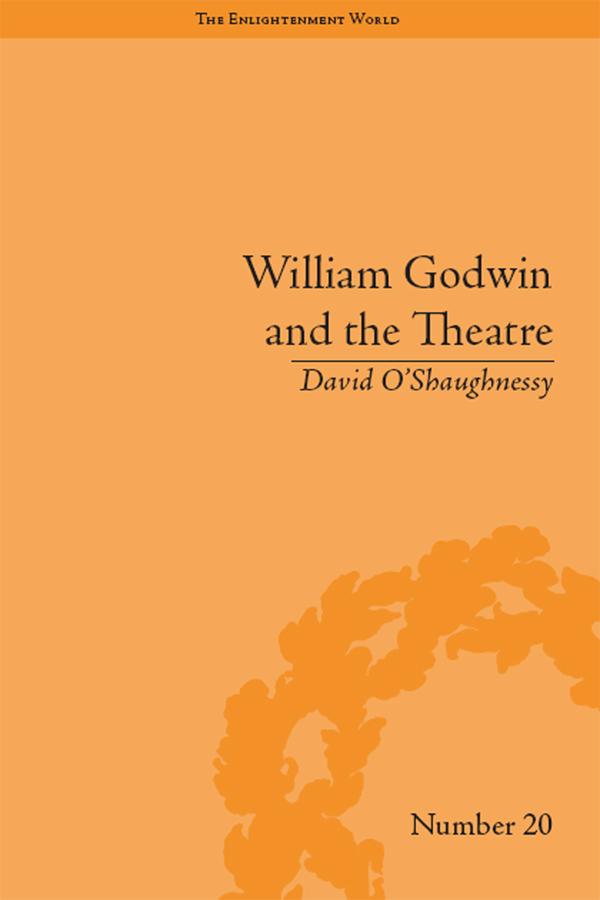 William Godwin and the Theatre by David O'Shaughnessy