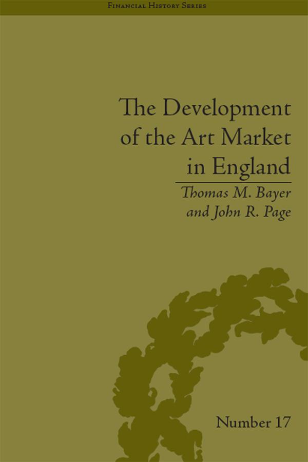 The Development of the Art Market in England by John R. Page, Thomas M Bayer