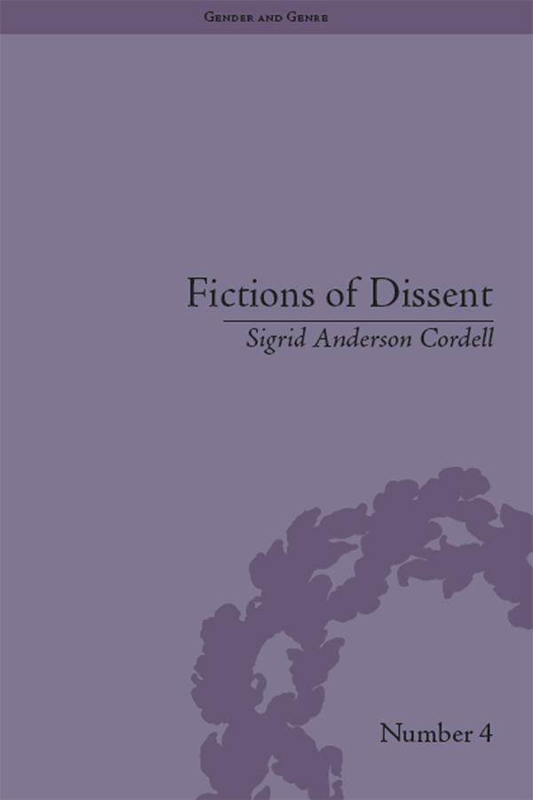 Fictions of Dissent by Sigrid Anderson Cordell