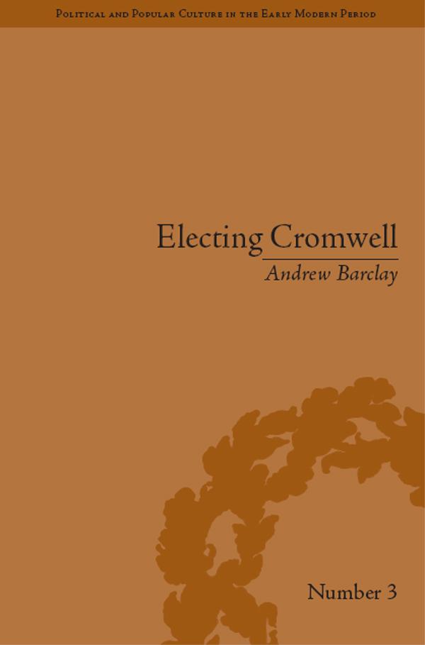 Electing Cromwell by Andrew Barclay