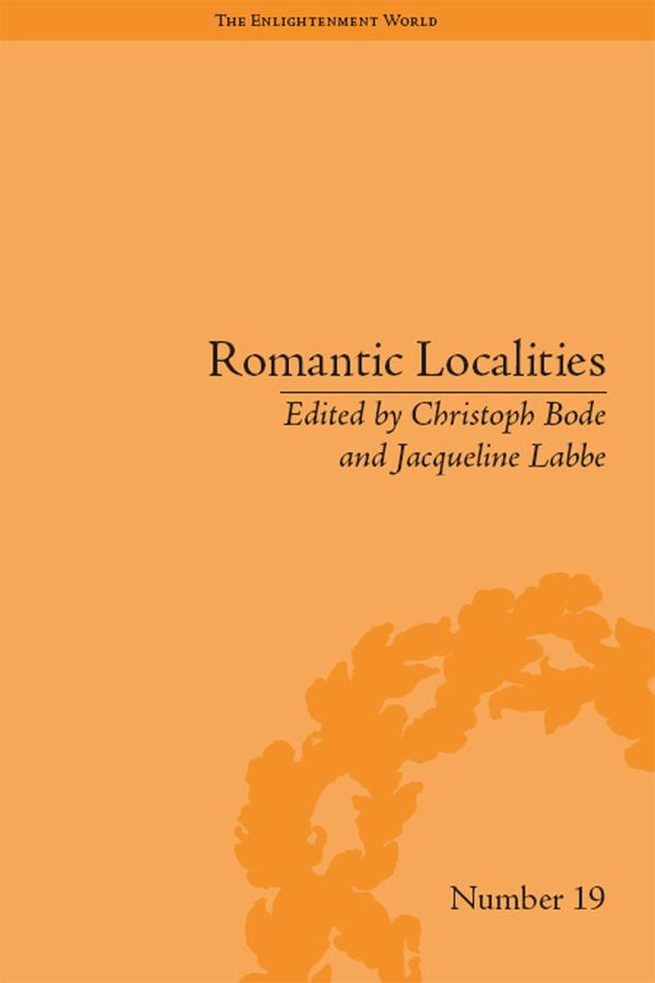 Romantic Localities by Christoph Bode, Jacqueline Labbe