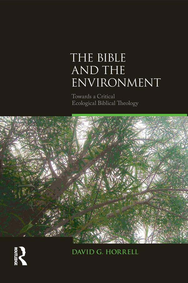 The Bible and the Environment by David G. Horrell