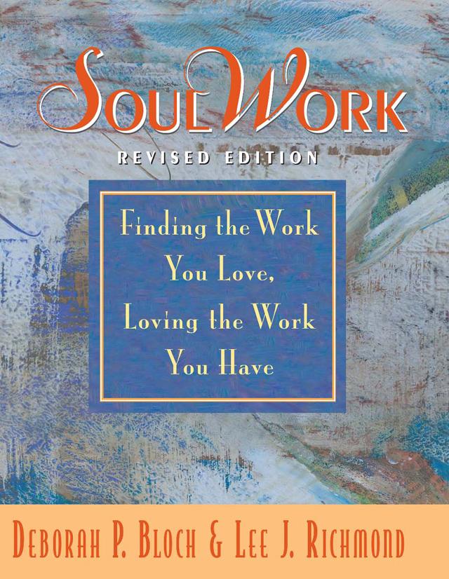 SoulWork by Deborah Bloch, Lee Richmond