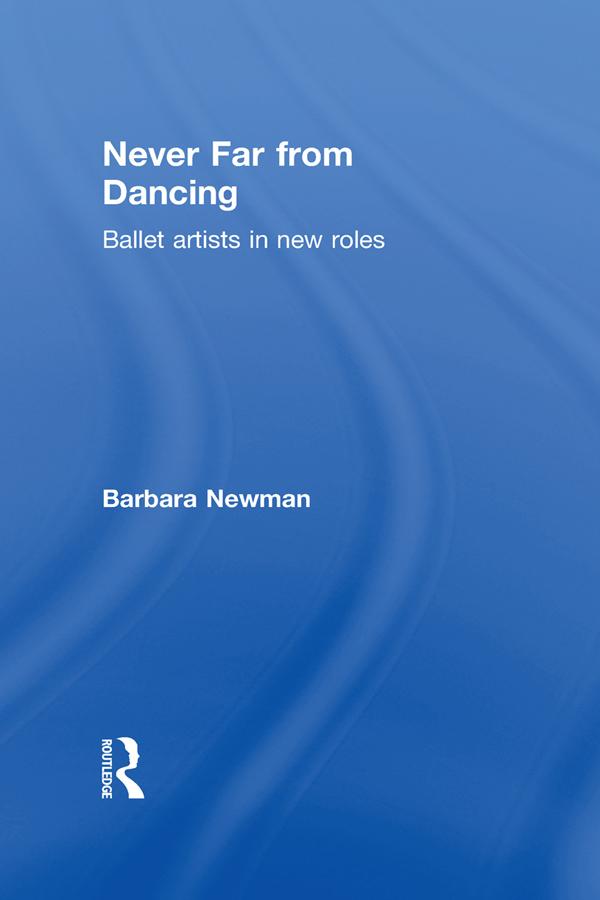 Never Far from Dancing by Barbara Newman
