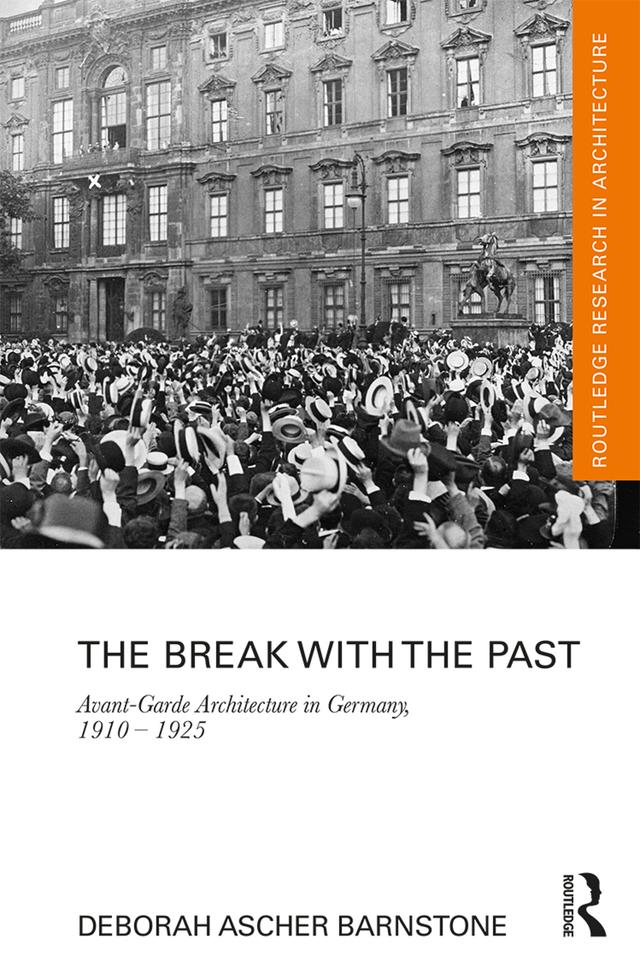The Break with the Past by Deborah Ascher Barnstone
