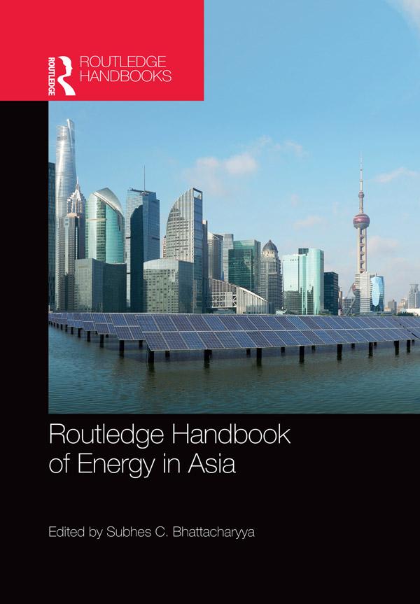 Routledge Handbook of Energy in Asia by Subhes Bhattacharyya