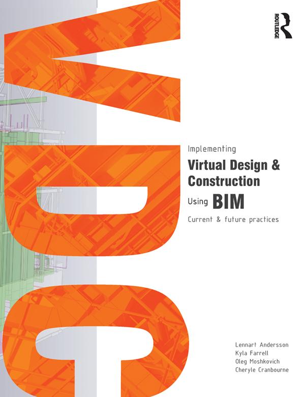 Implementing Virtual Design and Construction using BIM by Cheryle Cranbourne, Kyla Farrell, Lennart Andersson, Oleg Moshkovich