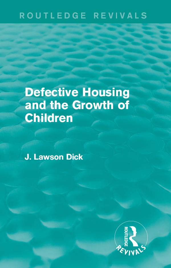 Defective Housing and the Growth of Children by J. Lawson Dick