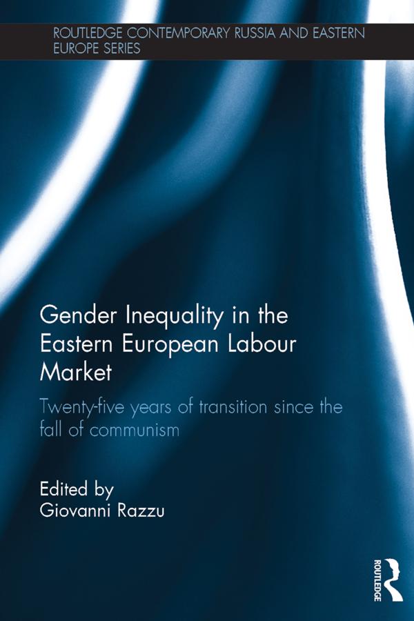 Gender Inequality in the Eastern European Labour Market by Giovanni Razzu
