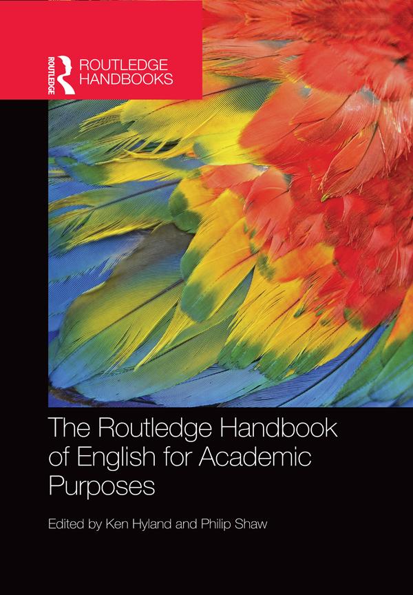 The Routledge Handbook of English for Academic Purposes by Ken Hyland, Philip Shaw