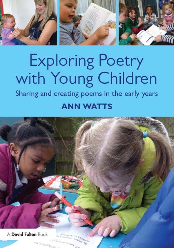 Exploring Poetry with Young Children by Ann Watts