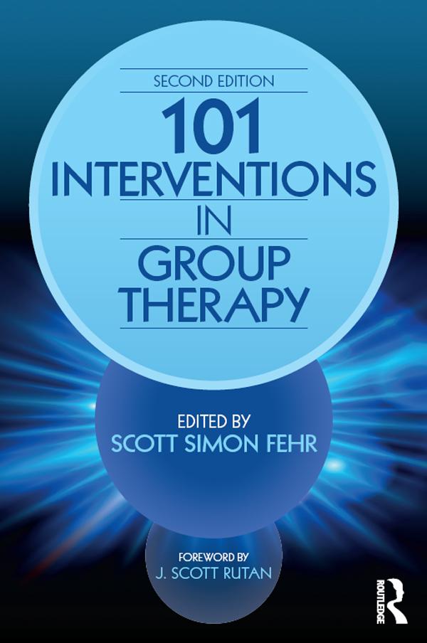 101 Interventions in Group Therapy by Scott Simon Fehr