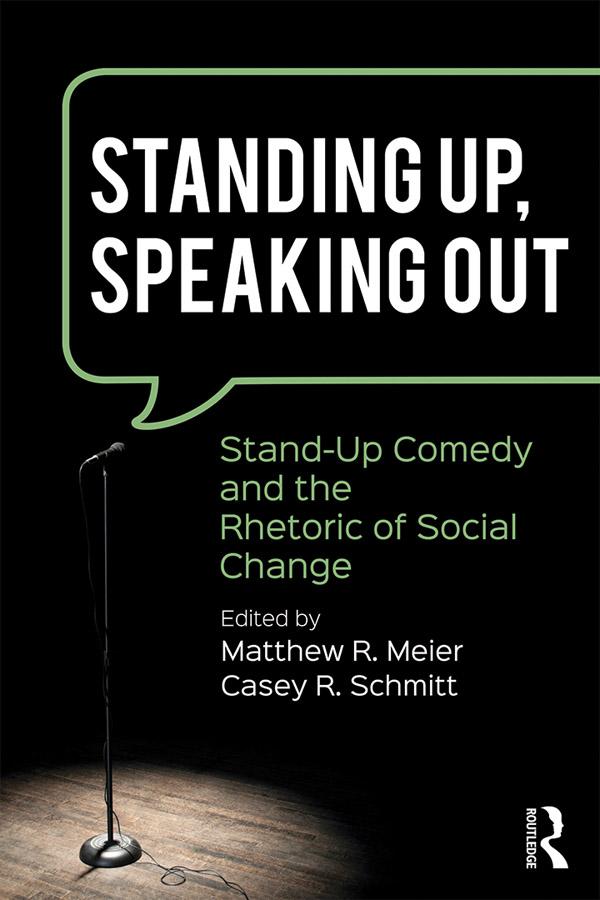 Standing Up, Speaking Out by Casey R. Schmitt, Matthew R. Meier