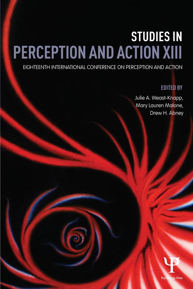 Studies in Perception and Action XIII by Drew H. Abney, Julie A. Weast-Knapp, MaryLauren Malone