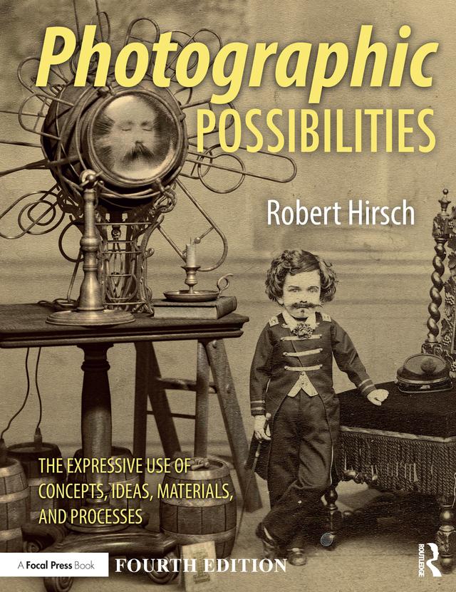 Photographic Possibilities by Robert Hirsch