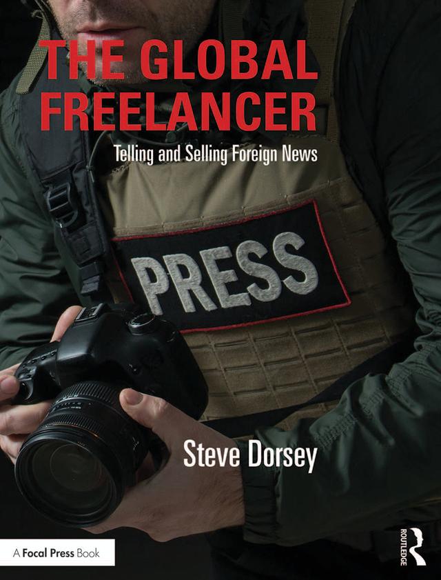The Global Freelancer by Steve Dorsey