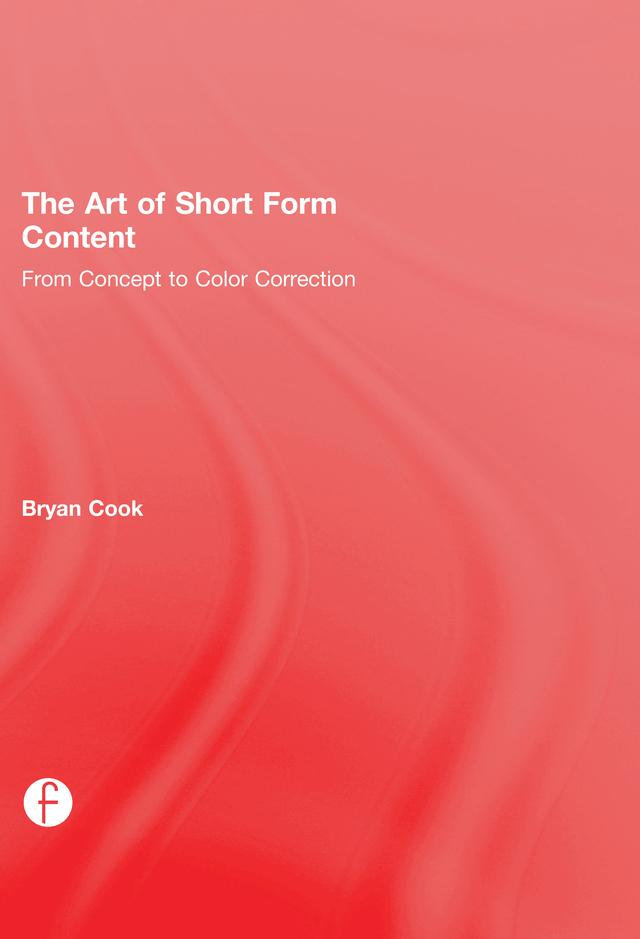 The Art of Short Form Content by Bryan Cook
